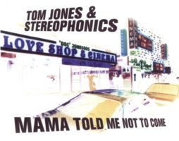 Tom Jones - Mama told me not to come